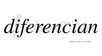 Diferencian  no lleva tilde con vocal tónica en la segunda «e»