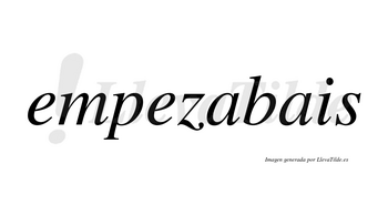 Empezabais  no lleva tilde con vocal tónica en la primera «a»