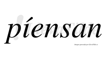 Píensan lleva tilde con vocal tónica en la «i»