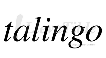 Talingo  no lleva tilde con vocal tónica en la «i»
