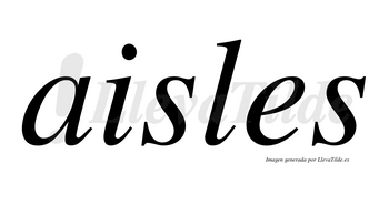 Aisles no lleva tilde con vocal tónica en la «a»
