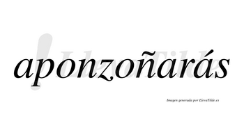 Aponzoñarás  lleva tilde con vocal tónica en la tercera «a»