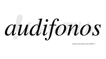Audifonos no lleva tilde con vocal tónica en la primera «o»