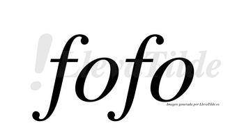 Fofo  no lleva tilde con vocal tónica en la primera «o»