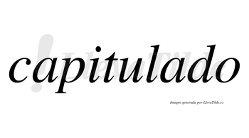 Capitulado no lleva tilde con vocal tónica en la segunda «a»