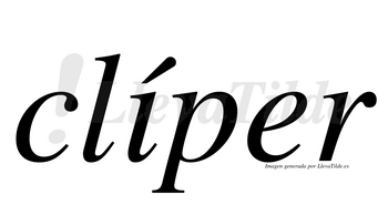 Clíper  lleva tilde con vocal tónica en la «i»
