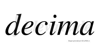 Decima no lleva tilde con vocal tónica en la «i»