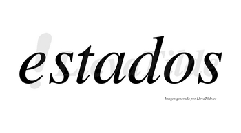 Estados  no lleva tilde con vocal tónica en la «a»