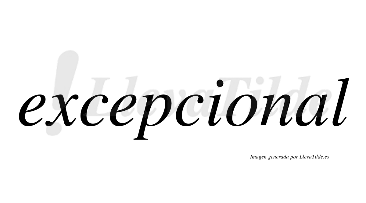¿Lleva tilde excepcional? | LlevaTilde.es