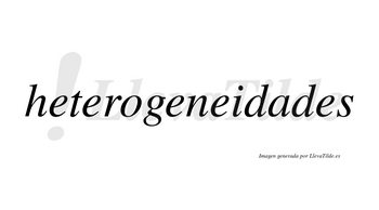 Heterogeneidades no lleva tilde con vocal tónica en la «a»