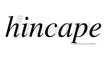 Hincape no lleva tilde con vocal tónica en la «a»