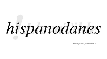 Hispanodanes no lleva tilde con vocal tónica en la segunda «a»