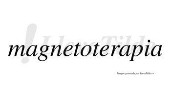 Magnetoterapia  no lleva tilde con vocal tónica en la segunda «a»