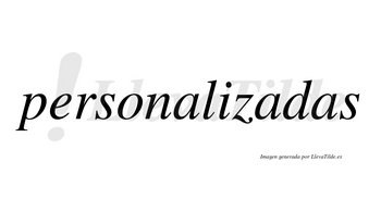 Personalizadas  no lleva tilde con vocal tónica en la segunda «a»