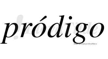 Pródigo  lleva tilde con vocal tónica en la primera «o»