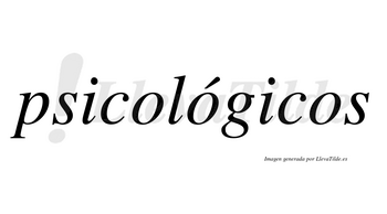 Psicológicos  lleva tilde con vocal tónica en la segunda «o»