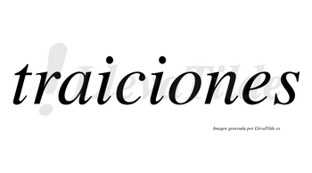 Traiciones  no lleva tilde con vocal tónica en la «o»