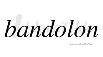 Bandolon  no lleva tilde con vocal tónica en la primera «o»