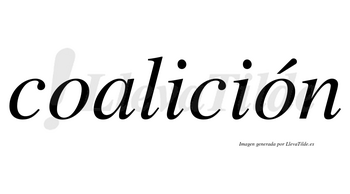 Coalición  lleva tilde con vocal tónica en la segunda «o»