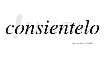 Consientelo no lleva tilde con vocal tónica en la segunda «e»