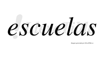 Escuelas  no lleva tilde con vocal tónica en la segunda «e»