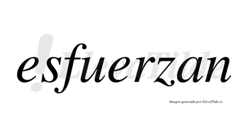 Esfuerzan  no lleva tilde con vocal tónica en la segunda «e»