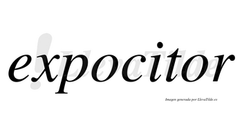 Expocitor no lleva tilde con vocal tónica en la segunda «o»