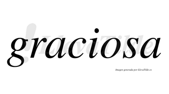 Graciosa  no lleva tilde con vocal tónica en la «o»