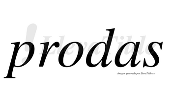¿Lleva tilde prodas? | LlevaTilde.es