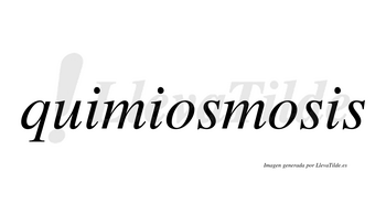 Quimiosmosis  no lleva tilde con vocal tónica en la segunda «o»