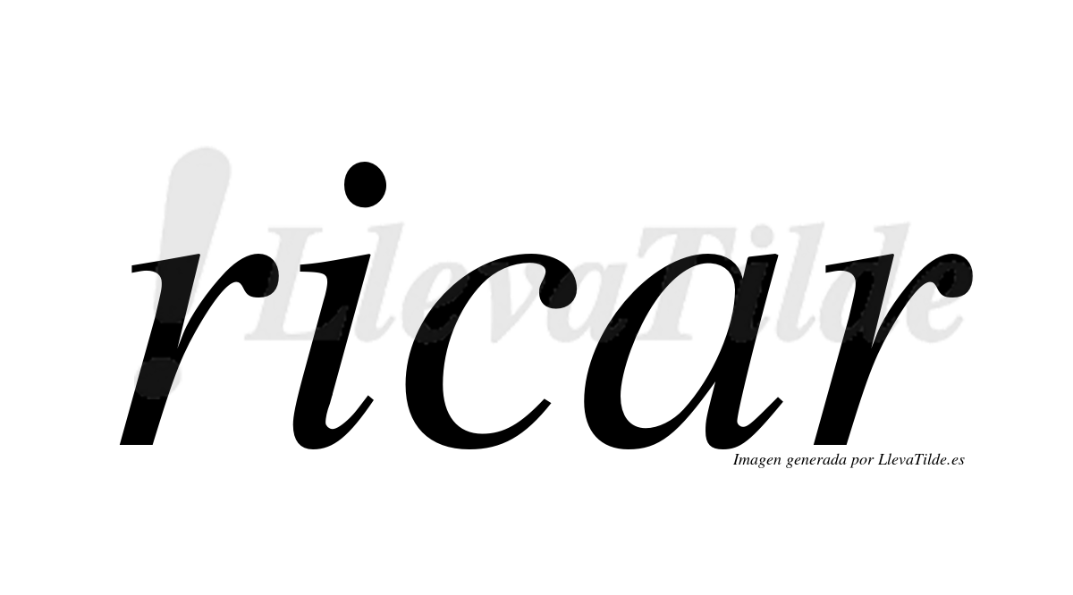 ¿Lleva tilde ricar? | LlevaTilde.es