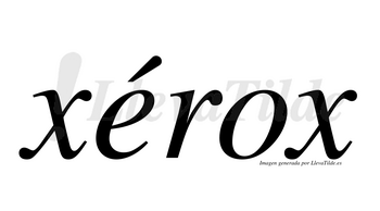 Xérox  lleva tilde con vocal tónica en la «e»