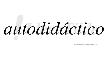 Autodidáctico lleva tilde con vocal tónica en la segunda «a»