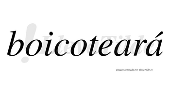 Boicoteará  lleva tilde con vocal tónica en la segunda «a»