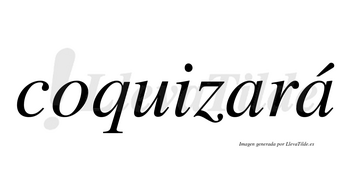 Coquizará  lleva tilde con vocal tónica en la segunda «a»