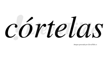 Córtelas lleva tilde con vocal tónica en la «o»
