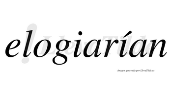 Elogiarían  lleva tilde con vocal tónica en la segunda «i»