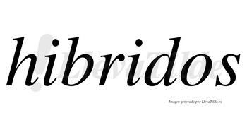 Hibridos no lleva tilde con vocal tónica en la segunda «i»