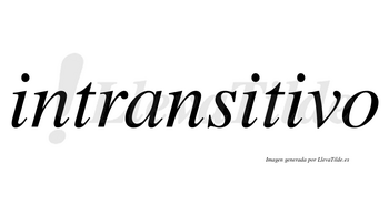Intransitivo no lleva tilde con vocal tónica en la tercera «i»