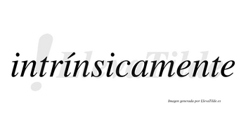 Intrínsicamente lleva tilde con vocal tónica en la segunda «i»