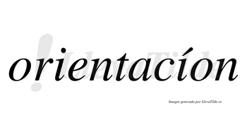 Orientacíon lleva tilde con vocal tónica en la segunda «i»