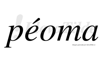 Péoma  lleva tilde con vocal tónica en la «e»