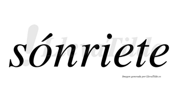 Sónriete  lleva tilde con vocal tónica en la «o»