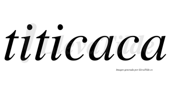 Titicaca  no lleva tilde con vocal tónica en la primera «a»