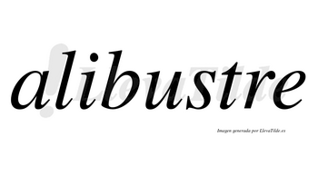Alibustre no lleva tilde con vocal tónica en la «u»