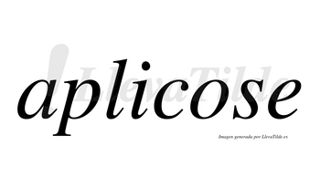 Aplicose  no lleva tilde con vocal tónica en la «o»