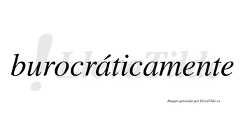 Burocráticamente lleva tilde con vocal tónica en la primera «a»