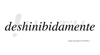 Deshinibida no lleva tilde con vocal tónica en la tercera «i»