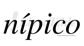 Nípico  lleva tilde con vocal tónica en la primera «i»