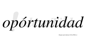 Opórtunidad lleva tilde con vocal tónica en la segunda «o»